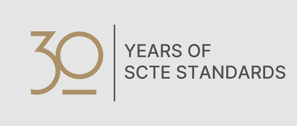 30 years of SCTE Standards